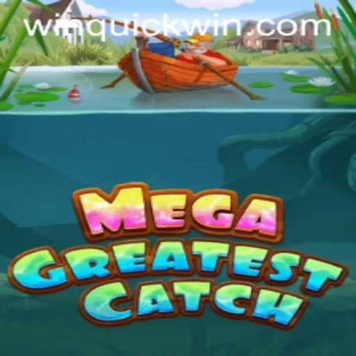 Discover the Thrills of MegaGreatestCatch: A Game of Strategy and Fortune